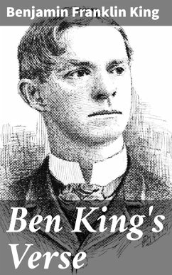 Ben King's Verse (eBook, ePUB) - King, Benjamin Franklin