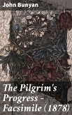 The Pilgrim's Progress - Facsimile (1878) (eBook, ePUB)