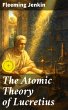 The Atomic Theory of Lucretius (eBook,... - Bild 1