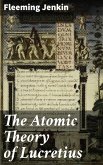 The Atomic Theory of Lucretius (eBook, ePUB)