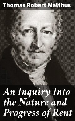 An Inquiry Into the Nature and Progress of Rent (eBook, ePUB) - Malthus, Thomas Robert