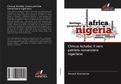 Chinua Achebe: Il vero patriota romanziere nigeriano - Khanderao, Ganesh