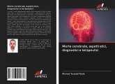 Morte cerebrale, aspetti etici, diagnostici e terapeutici