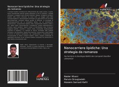 Nanocarriere lipidiche: Una strategia da romanzo - Khani, Nader;Oroujzadeh, Parvin;Samadi Kafil, Hossein