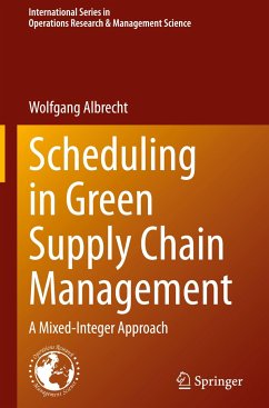 Scheduling in Green Supply Chain Management - Albrecht, Wolfgang