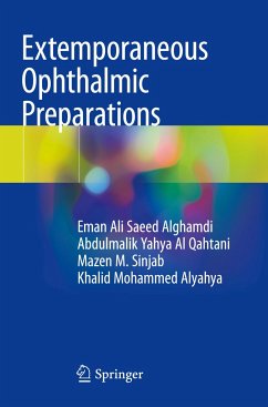Extemporaneous Ophthalmic Preparations - Alghamdi, Eman Ali Saeed;Al Qahtani, Abdulmalik Yahya;Sinjab, Mazen M.