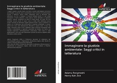 Immaginare la giustizia ambientale: Saggi critici in letteratura - Pangmeshi, Adamu;Kah Jick, Henry