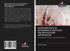 NANOPARTICELLE DI BIOCERAMICA SOSTITUITE PER APPLICAZIONI ORTOPEDICHE - Govindaraj, D