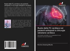 Ruolo della TC cardiaca nei pazienti sottoposti a chirurgia valvolare cardiaca - Bhutia, Kincho Lhasong