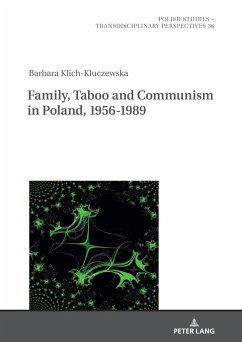 Family, Taboo and Communism in Poland, 1956-1989 - Klich-Kluczewska, Barbara