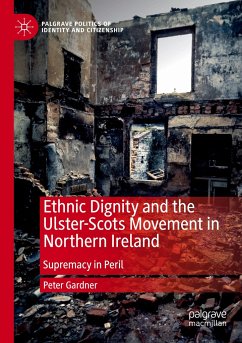 Ethnic Dignity and the Ulster-Scots Movement in Northern Ireland - Gardner, Peter