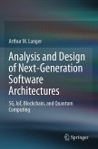 Analysis and Design of Next-Generation Software Architectures