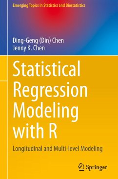 Statistical Regression Modeling with R - Chen, Ding-Geng (Din);Chen, Jenny K.