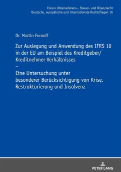 Zur Auslegung und Anwendung des IFRS 10 in der EU am Beispiel des Kreditgeber/Kreditnehmer-Verhältnisses - Fornoff, Martin