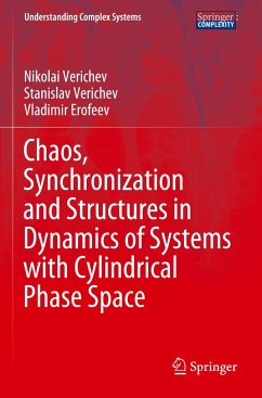 Chaos, Synchronization and Structures in Dynamics of Systems with Cylindrical Phase Space - Verichev, Nikolai;Verichev, Stanislav;Erofeev, Vladimir