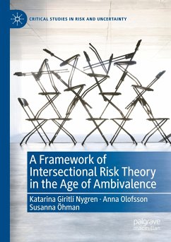 A Framework of Intersectional Risk Theory in the Age of Ambivalence - Giritli Nygren, Katarina;Olofsson, Anna;Öhman, Susanna