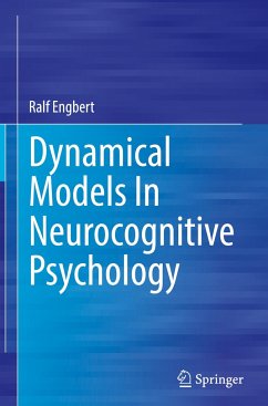 Dynamical Models In Neurocognitive Psychology - Engbert, Ralf