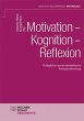 Motivation - Kognition - Reflexion - Bild 1