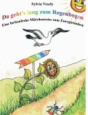 Da geht's lang zum Regenbogen