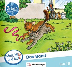 Mats, Mila und Molli - Heft 18: Das Band - A - Wolber, Axel;Heinisch, Gabriele