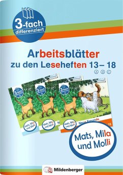 Mats, Mila und Molli - Arbeitsblätter zu den Leseheften 13 - 18 (A B C) - Wolber, Axel