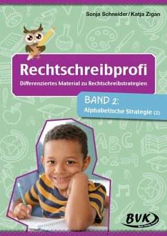 Rechtschreibprofi: Differenziertes Material zu Rechtschreibstrategien 02 - Schneider, Sonja;Zigan, Katja