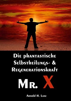 Mr. X, Mr. Gesundheits-X - Lanz, Arnold H.