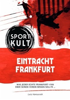 Eintracht Frankfurt - Fußballkult - Hanseroth, Lutz