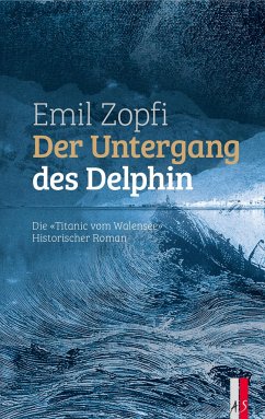 Der Untergang des Delphin - Zopfi, Emil
