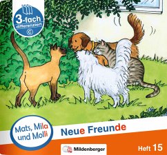 Mats, Mila und Molli - Heft 15: Neue Freunde - C - Wolber, Axel;Heinisch, Gabriele