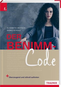 Der Benimm-Code - Motsch, Elisabeth;Schulz, Doris