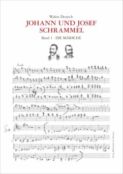 Die Kompositionen der Brüder Johann und Josef Schrammel / Band 1: Die Märsche, m. 1 Audio-CD - Deutsch, Walter