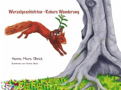 Wurzelgeschichten - Olbrich, Hanna Maria