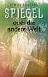 Spiegel - oder die andere Welt - Bild 1