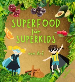 Superfood für Superkids - Shivers, Anna