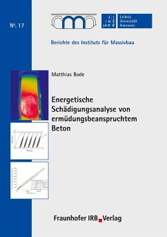 Energetische Schädigungsanalyse von ermüdungsbeanspruchtem Beton. - Bode, Matthias