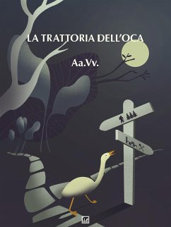 La Trattoria dell'Oca (eBook, ePUB) - aa.vv.