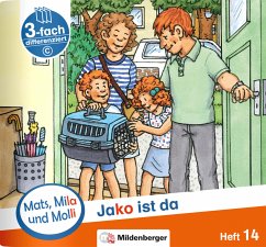 Mats, Mila und Molli - Heft 14: Jako ist da - C - Wolber, Axel;Heinisch, Gabriele