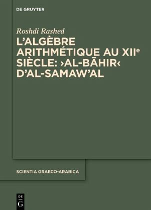 L'algèbre arithmétique au XIIe siècle: 'Al-Bahir' d'al-Samaw'al