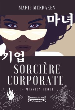 Sorcière corporate - Tome 1 (eBook, ePUB) - MCKraken, Marie