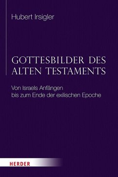 Gottesbilder des Alten Testaments (eBook, PDF) - Irsigler, Hubert