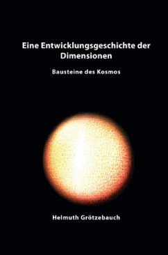 Eine Entwicklungsgeschichte der Dimensionen - Grötzebauch, Helmuth