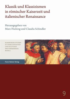 Klassik und Klassizismen in römischer Kaiserzeit und italienischer Renaissance (eBook, PDF)
