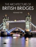 The Architecture of British Bridges (eBook, ePUB)