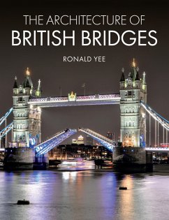 The Architecture of British Bridges (eBook, ePUB) - Yee, Ronald