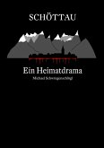 Schöttau - Ein Heimatdrama (eBook, ePUB)