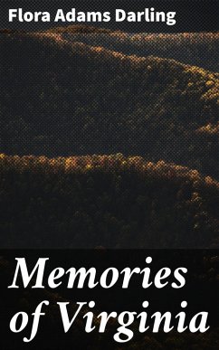 Memories of Virginia (eBook, ePUB) - Darling, Flora Adams