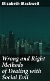 Wrong and Right Methods of Dealing with Social Evil (eBook, ePUB)