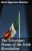 The Tricolour: Poems of the Irish Revolution (eBook, ePUB)