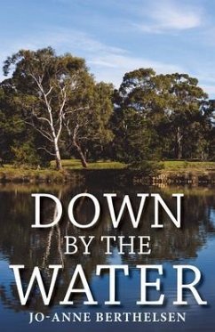 Down by the Water (eBook, ePUB) - Berthelsen, Jo-Anne